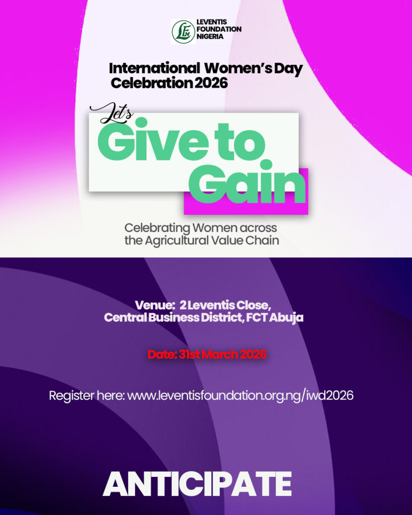 LEVENTIS FOUNDATION NIGERIA TO CELEBRATE INTERNATIONAL WOMENS DAY ON 31ST MARCH 2026